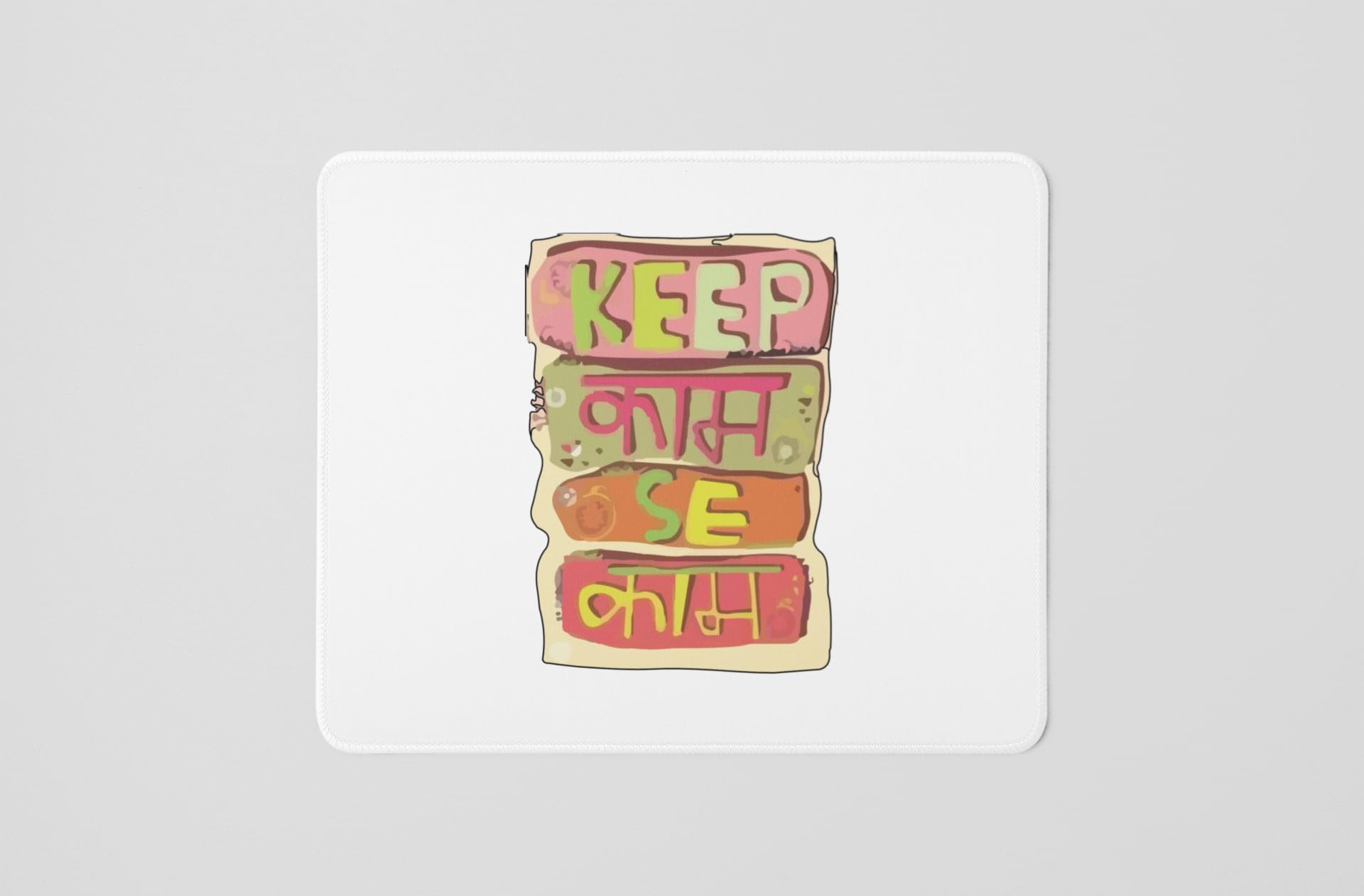 REVAMAN Keep Kaam Se Kaam- Dialogue Themed Printed White Gaming Mousepad