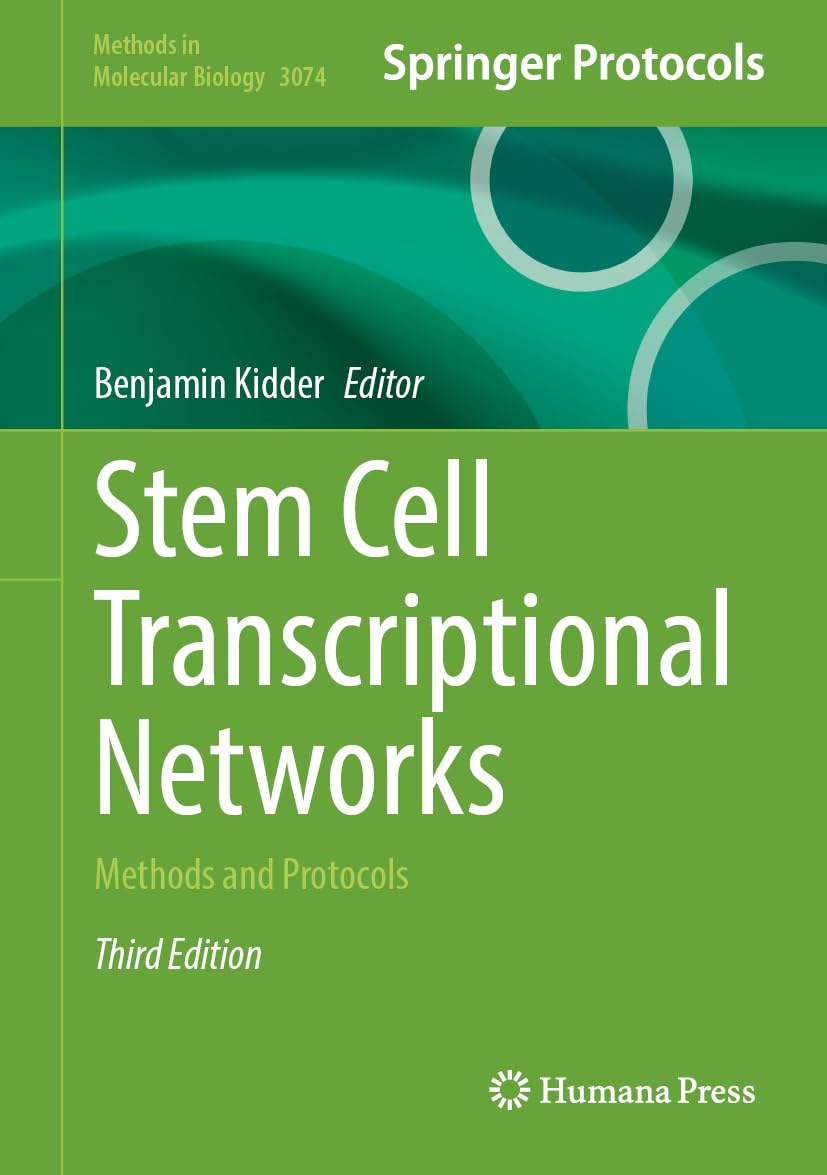 Stem Cell Transcriptional Networks: Methods and Protocols (Methods in Molecular Biology, 3074)