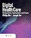 Digital Health Care: Perspectives, Applications, and Cases: Perspectives, Applications, and Cases