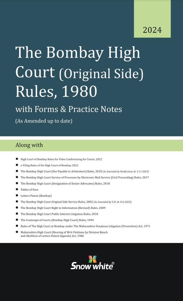 Snowwhite's The Bombay High Court (Original Side) Rules, 1980 with Forms and Practice Notes - 2024 Edition