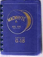 Macwhyte Wire Rope Catalog G 18 B00UCDITM6 Book Cover