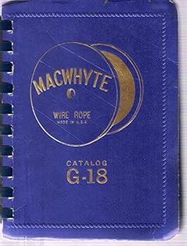 Unknown Binding Macwhyte Wire Rope Catalog G 18 Book