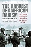 The Harvest of American Racism: The Political Meaning of Violence in the Summer of 1967