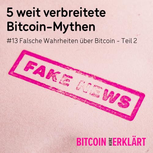 #13 Falsche Wahrheiten &uuml;ber Bitcoin &ndash; Teil 2 copertina