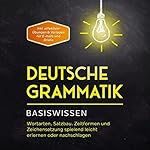 Deutsche Grammatik - Basiswissen