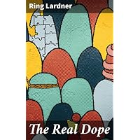 The Real Dope