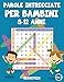 Parole intrecciate per bambini 8-12 anni: 200 Parole intrecciate - Con soluzioni & caratteri grandi (Vol. 1)