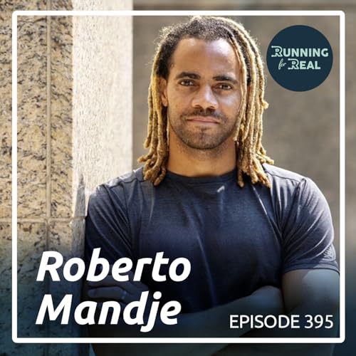 Roberto Mandje: Running Meets You Where You Are - R4R 395 Podcast Por  arte de portada