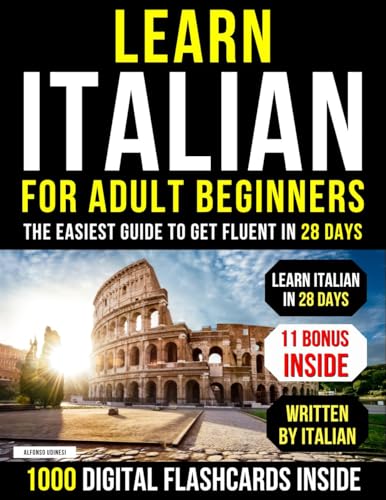 Learn Italian For Adult Beginners: The Easiest Guide To Get Fluent In 28 Days cover