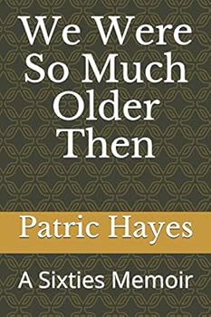 Paperback We Were So Much Older Then: A Sixties Memoir Book