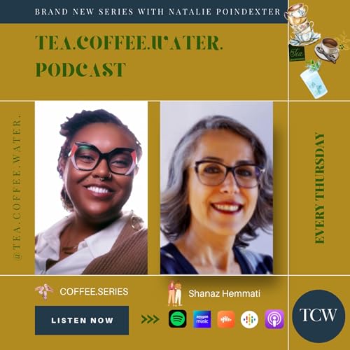 Season 2. Episode 2. Coffee Series with Shanaz Hemmati