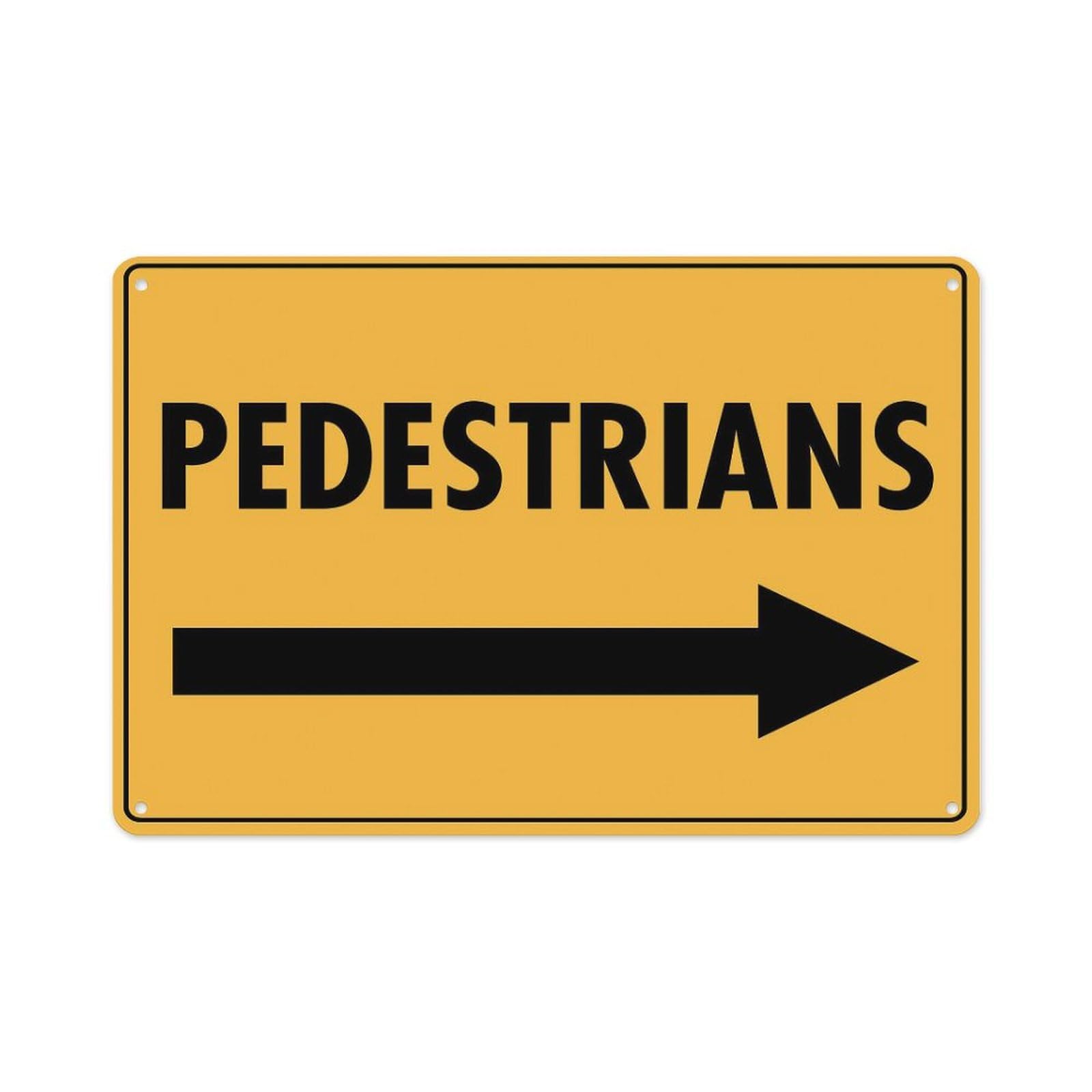 Peiyeety A02 Pedestrians Right Sign Aluminum Tin Warning Signs For Home Outdoor Garden 8X12 Inches