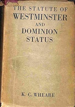 Hardcover The Statute of Westminster and dominion status, Book