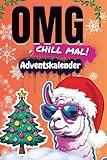 OMG, Chill mal! - Adventskalender für Teenager: 24 Tage Fun, Anti-Stress & Handy-Detox – witzige Challenges, kreative Aufgaben & Mini-Auszeiten für entspannte Teenager in der Weihnachtszeit!