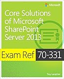 Exam Ref 70-331 Core Solutions of Microsoft SharePoint Server 2013 (MCSE)
