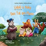 Das Tal am Fluss - Fünf Freunde: Údolí u Řeky - Malí Kamarádi: Zweisprachiges Kinderbuch Bilderbuch zum Lernen Tschechisch - Deutsch