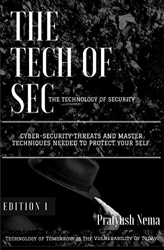 The Tech of Sec- Cyber Security