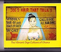Joe's Hair That Talk's The Vibrant Sign Culture of Ghana B00GA909YW Book Cover