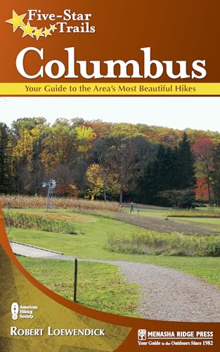 Five-Star Trails: Columbus: Your Guide to the Area's Most Beautiful Hikes