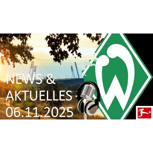 Werder Bremen - News & Aktuelles vom 06.11.2025 - Bundesliga