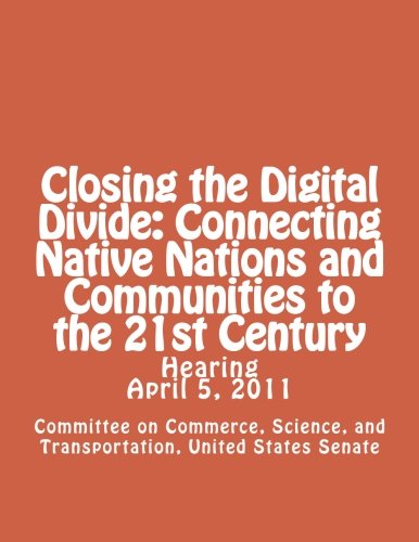 Closing the Digital Divide: Connecting Native Nations and Communities ...