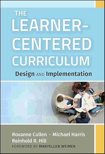 The Learner-Centered Curriculum: Design and Implementation