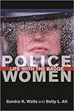 Police Women: Life with the Badge