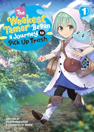 Weakest Tamer Began A Journey To Pick Up Trash (Light Novel) Vol. 1, The