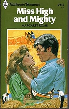 Mass Market Paperback Miss High and Mighty (Harlequin Romance, #2445) Book