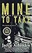 Mine To Take: A Nine Circles Novel