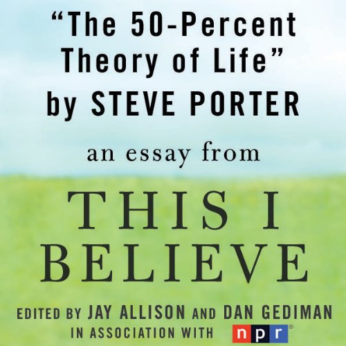 The 50-Percent Theory of Life Audiobook By Steve Porter cover art