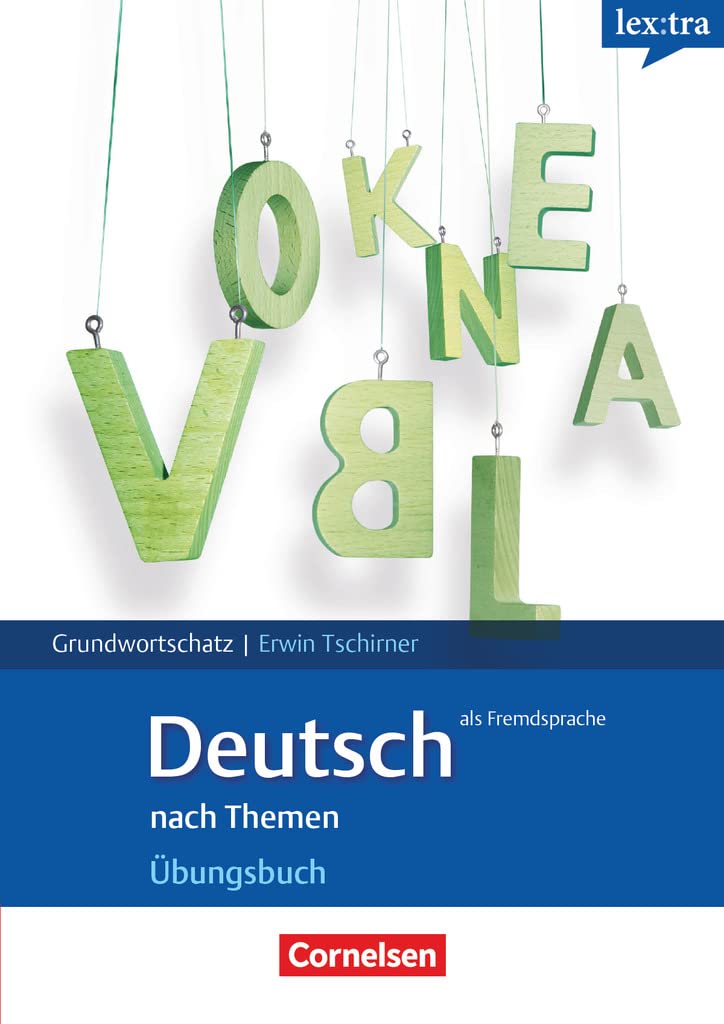 Lex: tra Grund- & Aufbauwortschatz Deutsch als Fremdsprache nach Themen: Ubungs