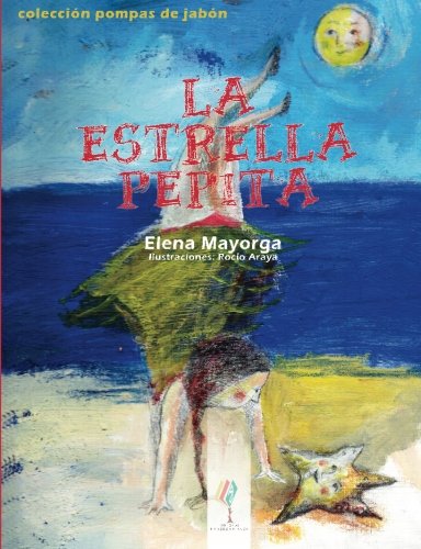 La estrella Pepita: Volume 1 (Pompas de Jabon) La estrella Pepita: Volume 1 (Pompas de Jabon)