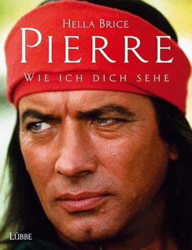 Preisvergleich Produktbild Pierre - Wie ich dich sehe (Lübbe Biographien)
