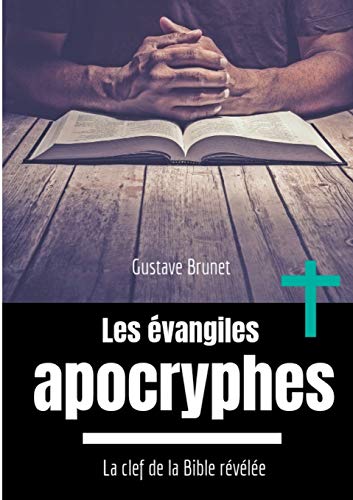  Les évangiles apocryphes : La clef de la Bible révélée Livre PDF Gratuit
