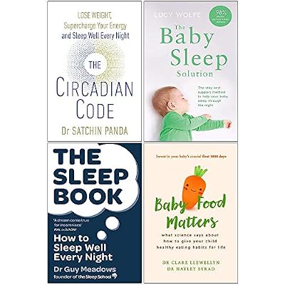 The Circadian Code, The Baby Sleep Solution, The Sleep Book, Baby Food Matters 4 Books Collection Set