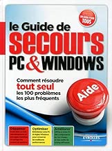 Download Le Guide de secours PC & Windows : Comment résoudre tout seul les 100 problèmes les plus fréquents PDF