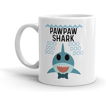 Amazon Com Shark Pawpaw Ceramic Coffee Mug Cup 11 Oz Birthday Father S Day Christmas For Dad Father Grandpa Kitchen Dining