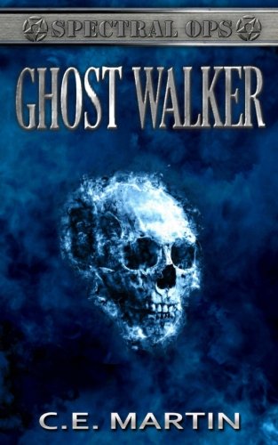 Amazon.com: Ghostwalker (Spectral Ops): 9781973781851: Martin, C.E.: Books