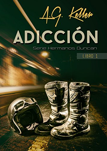 ADICCION: Libro 1 Serie Hermanos Duncan