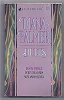 Diana Palmer Duets, #3: If Winter Comes / Now and Forever
