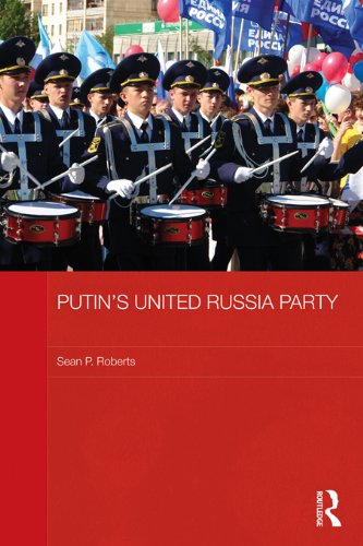 Putin's United Russia Party (BASEES/Routledge Series on Russian and East European Studies)