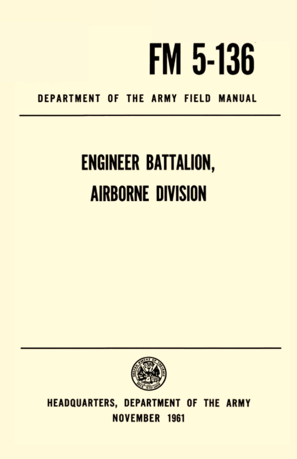 Engineer Battalion, Airborne Division Department of the Army Field Manual: FM 5-136, November 1961