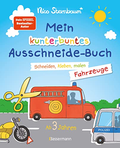 Mein kunterbuntes Ausschneidebuch - Fahrzeuge. Schneiden, kleben, malen ab 3 Jahren. Mit Scherenführerschein: Ein erstes Bastelbuch mit perforierten Seiten zum leichten Heraustrennen