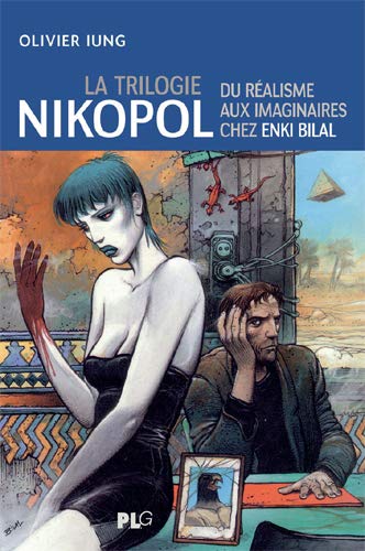 La trilogie Nikopol La trilogie Nikopol