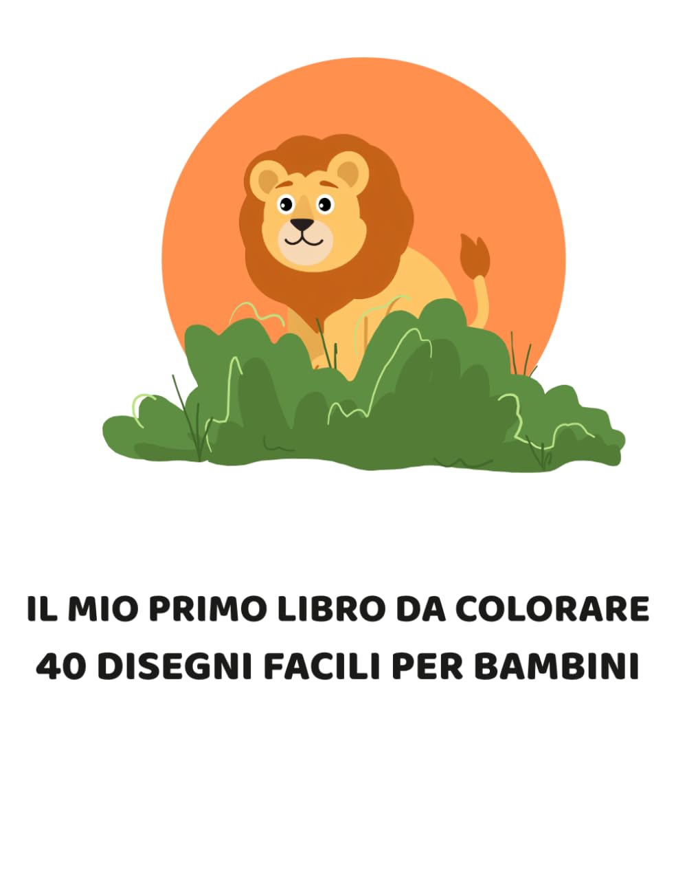 Animali - Lbro da colorare per Bambini 4-8 anni: 40 Disegni Facili di Animali per Bambini