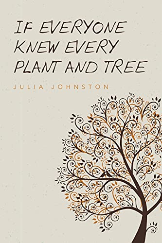 If Everyone Knew Every Plant And Tree (Oliver Campbell)