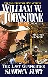 Sudden Fury (The Last Gunfighter Book 20)
