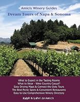 Amicis Winery Guides: Dream Tours of Napa & Sonoma 1931163197 Book Cover