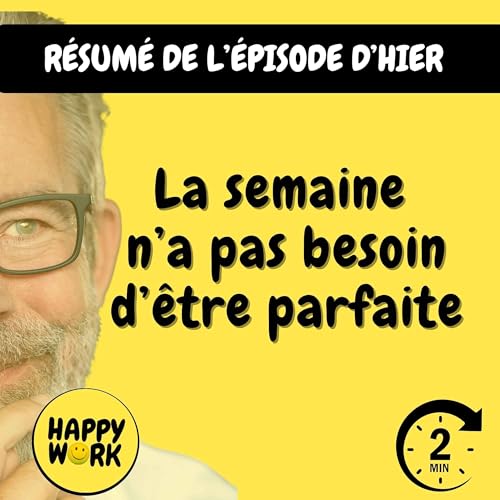 R&eacute;sum&eacute; &mdash; La semaine n&rsquo;a pas besoin d&rsquo;&ecirc;tre parfaite